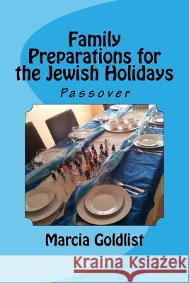 Family Preparations for the Jewish Holidays: Passover