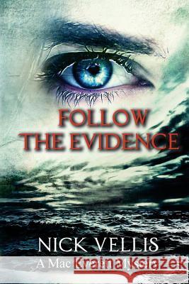 Follow the Evidence