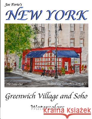 Joe Forte's New York Watercolors: Watercolors from Greenwich Village and Soho