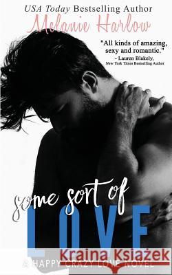 Some Sort of Love (Jillian and Levi): A Happy Crazy Love Novel
