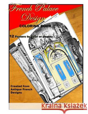 French Palace Design Coloring book: 12 Posters to Color or to Display