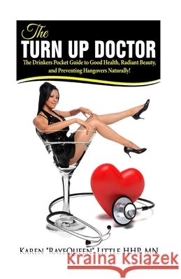 The Turn Up Doctor: The Drinkers Guide to Health and Beauty