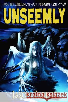 Unseemly: A Novella of Horror