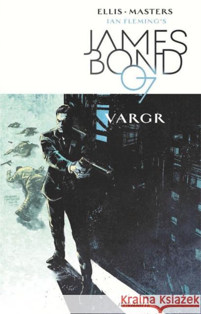 James Bond Volume 1: VARGR