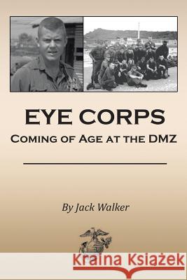 Eye Corps: Coming of Age at the DMZ