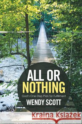 All or Nothing: God's One-Step Plan for Fulfillment