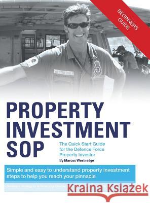 Property Investment Sop: The Quick Start Guide for the Defence Force Property Investor