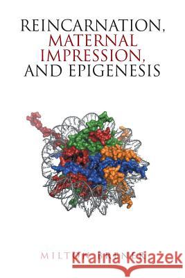 Reincarnation, Maternal Impression, and Epigenesis