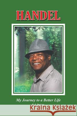 Handel: My Journey to a Better Life