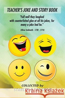 Teacher's Joke and Story Book: Collected by Stanley B. Graham