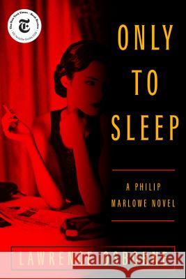 Only to Sleep : A Philip Marlowe Novel