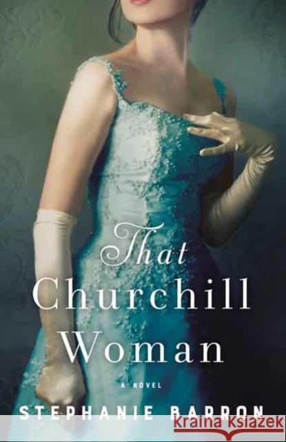 That Churchill Woman: A Novel