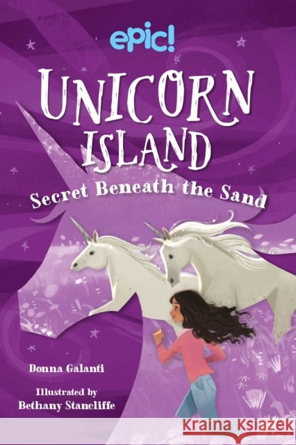 Unicorn Island: Secret Beneath the Sand: Volume 2