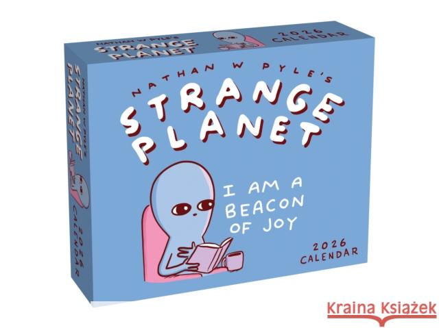 Strange Planet 2026 Day-to-Day Calendar: I Am a Beacon of Joy