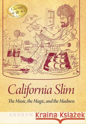 California Slim: The Music, The Magic and The Madness