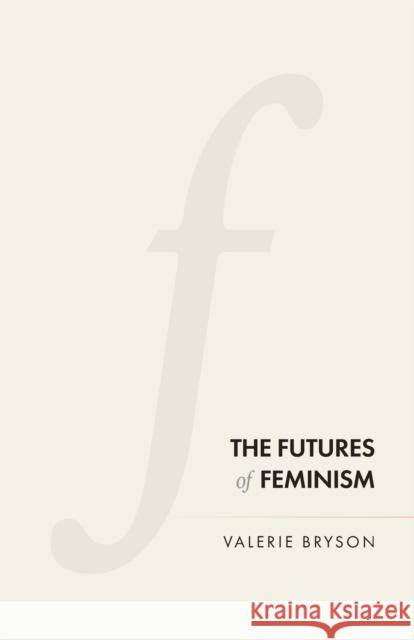 The Futures of Feminism