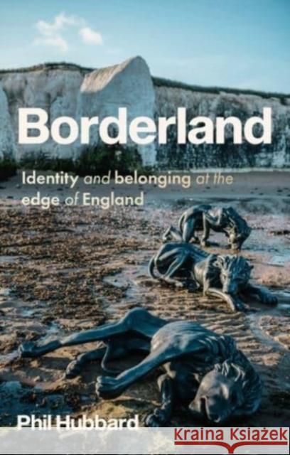 Borderland: Identity and Belonging at the Edge of England