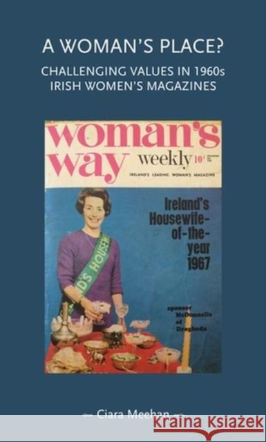 A Woman's Place?: Challenging Values in 1960s Irish Women's Magazines