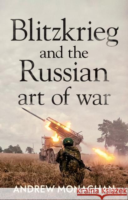Blitzkrieg and the Russian Art of War