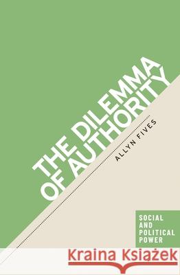 The Dilemma of Authority