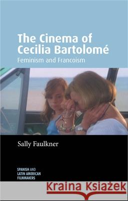 The Cinema of Cecilia Bartolome: Feminism and Francoism