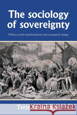The Sociology of Sovereignty: Politics, Social Transformations and Conceptual Change
