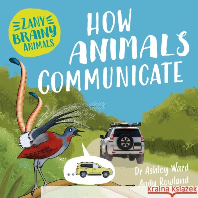 Zany Brainy Animals: How Animals Communicate