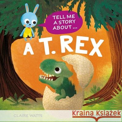 Tell Me a Story About: A T. rex