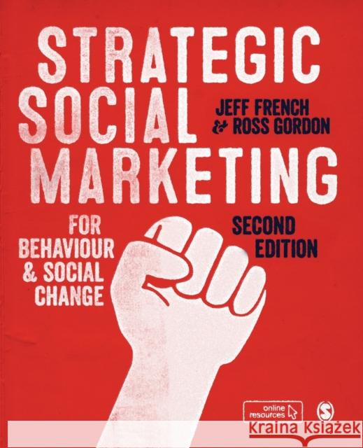 Strategic Social Marketing: For Behaviour and Social Change