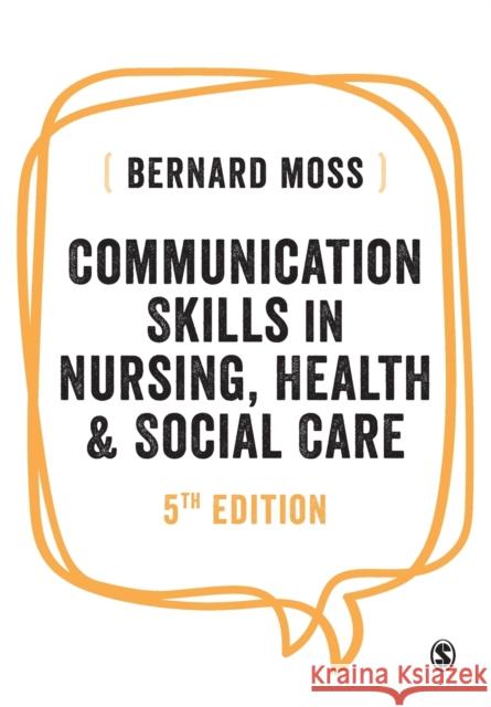 Communication Skills in Nursing, Health and Social Care