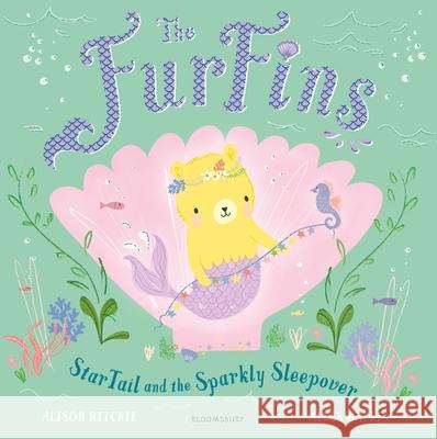 The FurFins: StarTail and the Sparkly Sleepover