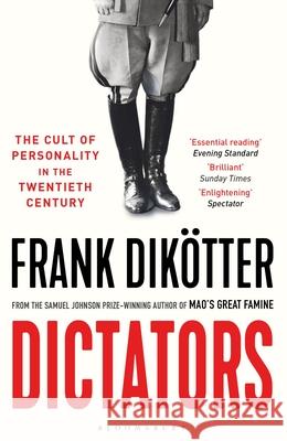 Dictators: The Cult of Personality in the Twentieth Century