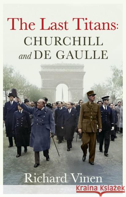The Last Titans: Churchill and de Gaulle
