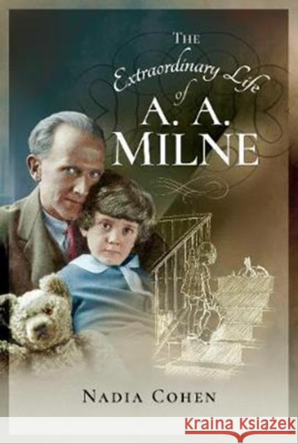 The Extraordinary Life of A A Milne