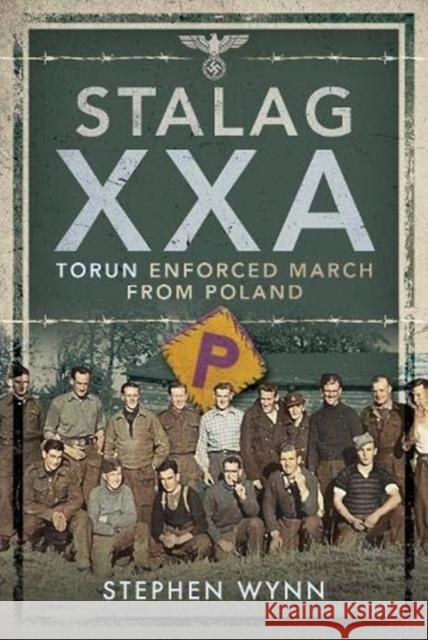 Stalag XXA and the Enforced March from Poland