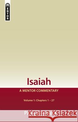 Isaiah Vol 1: A Mentor Commentary