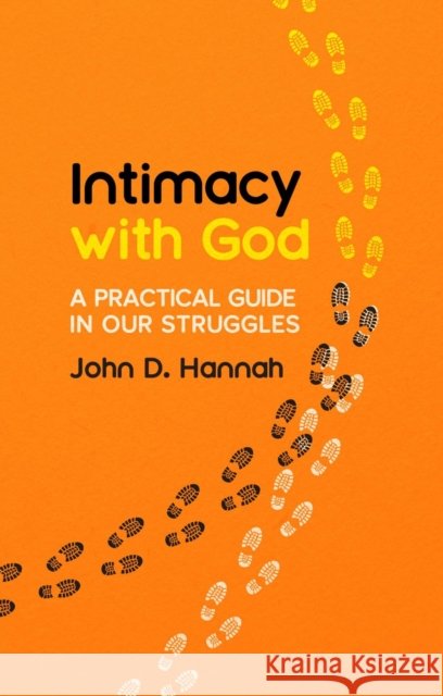 Intimacy with God: A Practical Guide in Our Struggles