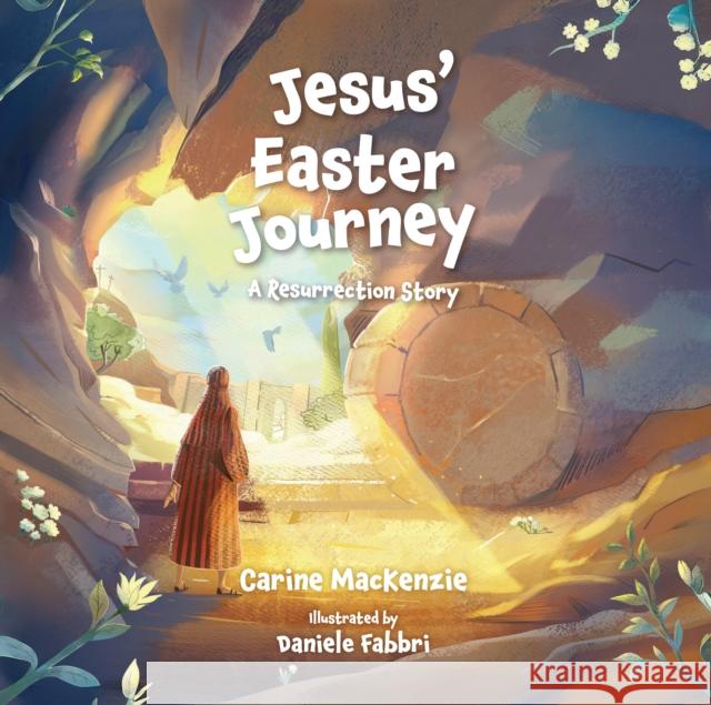 Jesus’ Easter Journey: A Resurrection Story