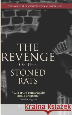The Revenge Of The Stoned Rats: The Novel Previously Known As The Prince