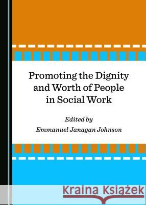 Promoting the Dignity and Worth of People in Social Work