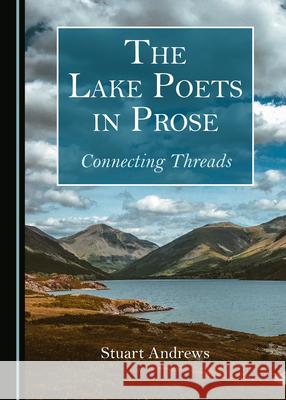 The Lake Poets in Prose: Connecting Threads