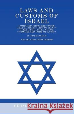 Laws and Customs of Israel - Compiled from the Codes Chayya Adam (