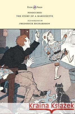 Pinocchio - The Story of a Marionette - Illustrated by Frederick Richardson