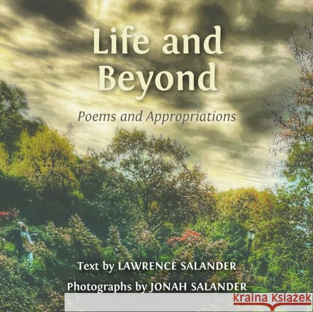 Life and Beyond: Poems and Appropriations