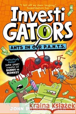 InvestiGators: Ants in Our P.A.N.T.S.: A Laugh-Out-Loud Comic Book Adventure!