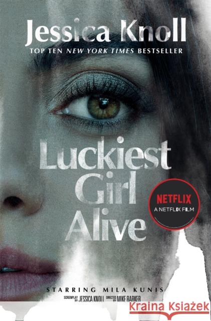 Luckiest Girl Alive: Now a major Netflix film starring Mila Kunis as The Luckiest Girl Alive