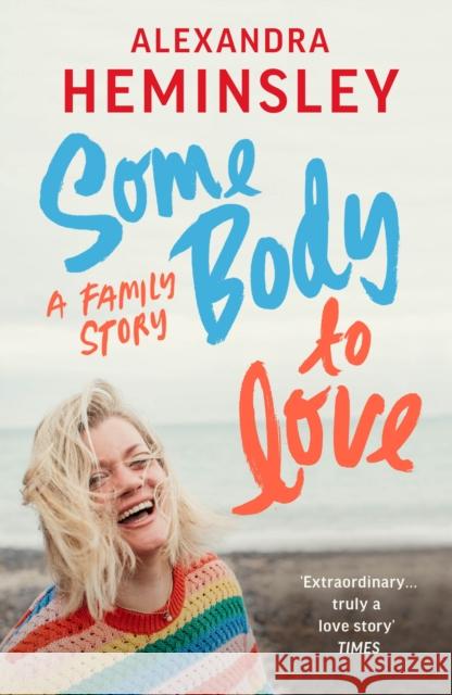 Some Body to Love: A Family Story