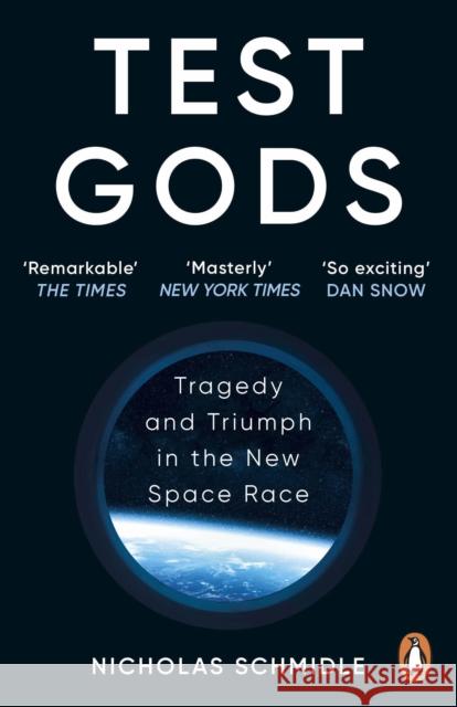 Test Gods: Tragedy and Triumph in the New Space Race