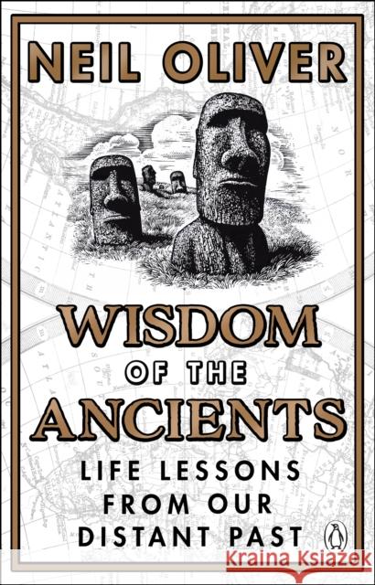 Wisdom of the Ancients: Life lessons from our distant past