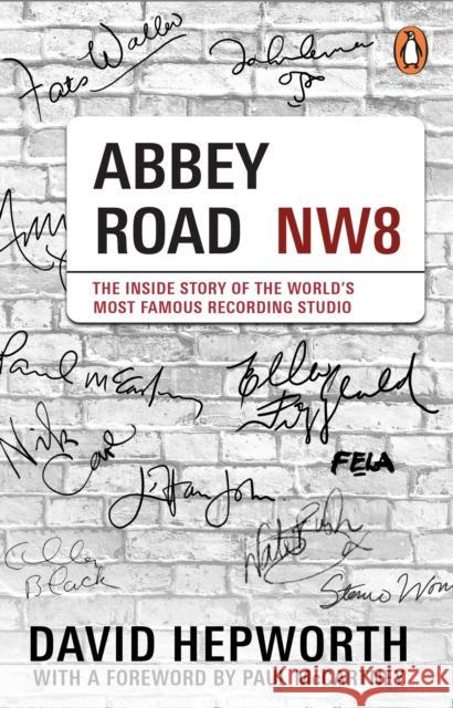 Abbey Road: The Inside Story of the World’s Most Famous Recording Studio (with a foreword by Paul McCartney)